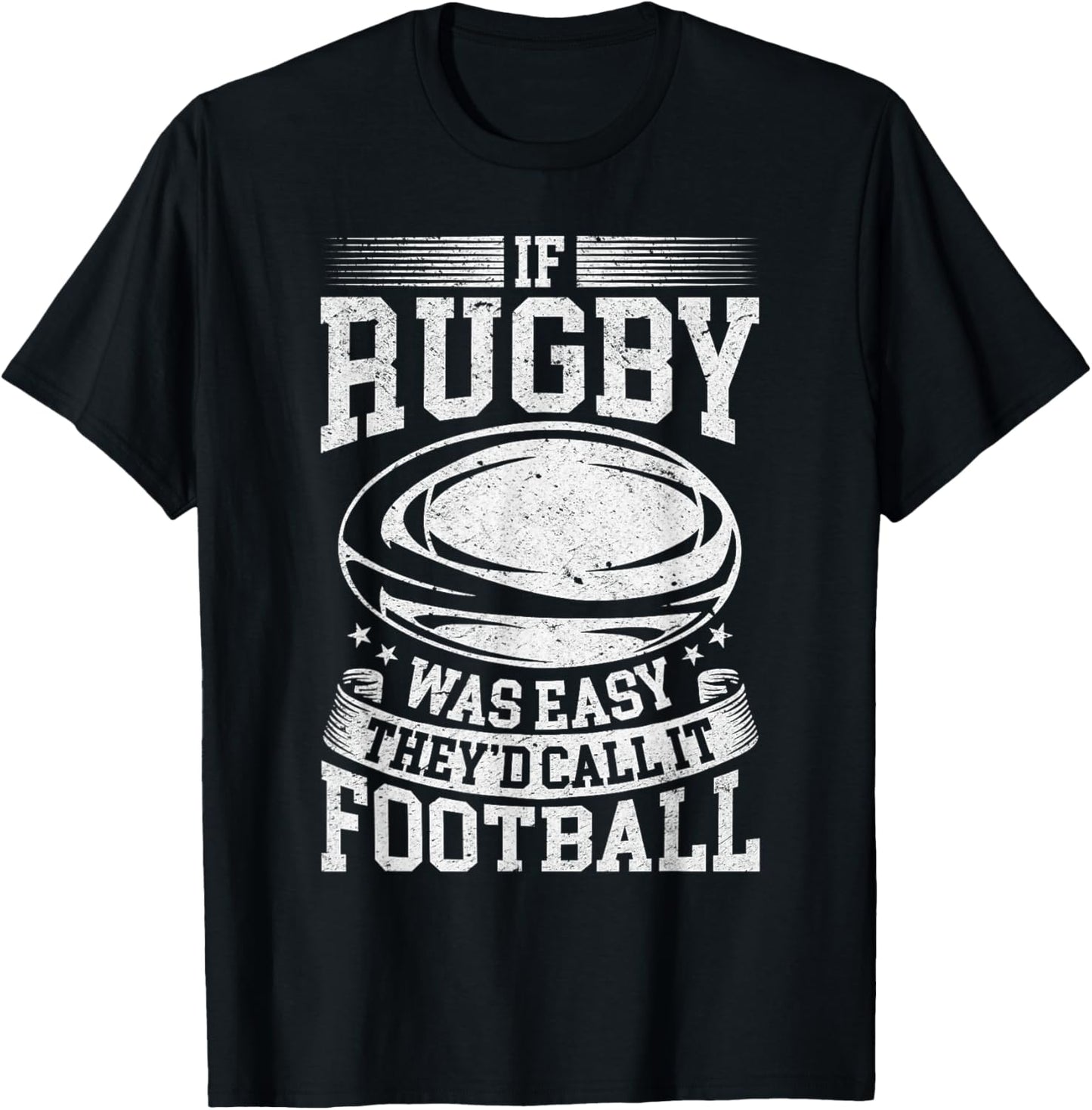 If rugby was easy they'd call it football - Funny Rugby Game T-Shirt - T-Shirt | Black