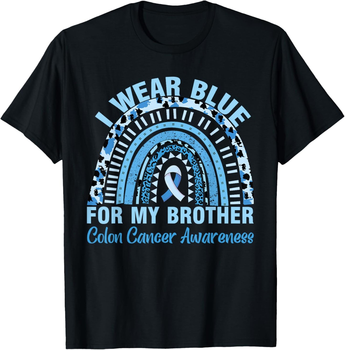 I Wear Blue For My Brother Colon Colorectal Cancer Awareness T-Shirt - T-Shirt | Black