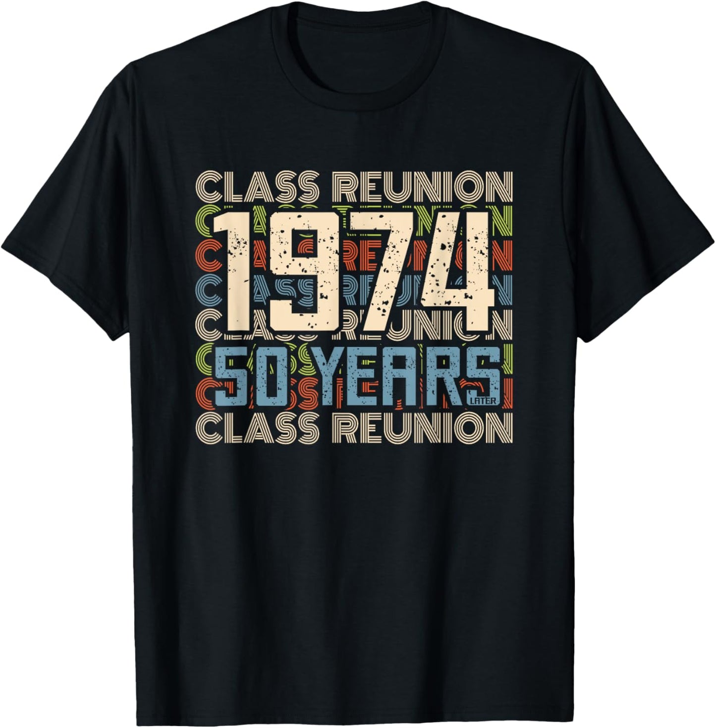 Class 1974 High School Alumni 50 Yrs Later College Reunion T-Shirt - T-Shirt | Black
