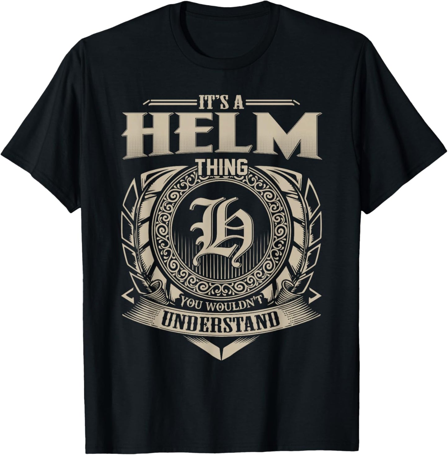 It's A HELM Thing You Wouldn't Understand Name Vintage T-Shirt - T-Shirt | Black