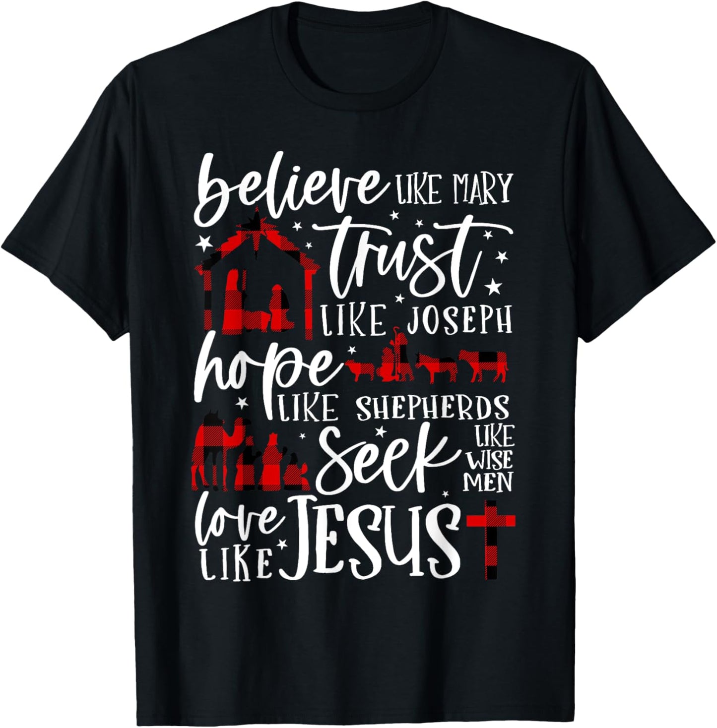Believe Like Mary Trust Like Joseph Hope Like Shepherds T-Shirt - T-Shirt | Black