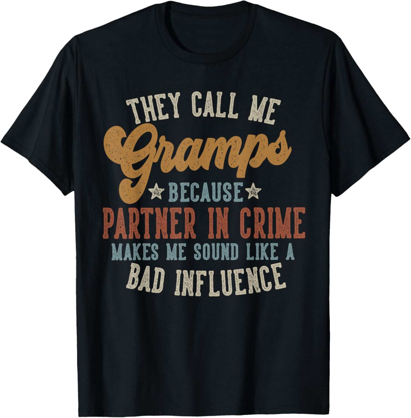 They Call Me Gramps Funny Father's Day Gramps T-Shirt - T-Shirt | Black