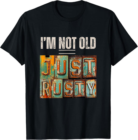 Funny I'm Not Old Gifts and Apparel Shop I'm Not Old Rusty -Adults Black Small Classic Fit Polyester 100% Short Sleeve T-Shirt - T-Shirt | Black