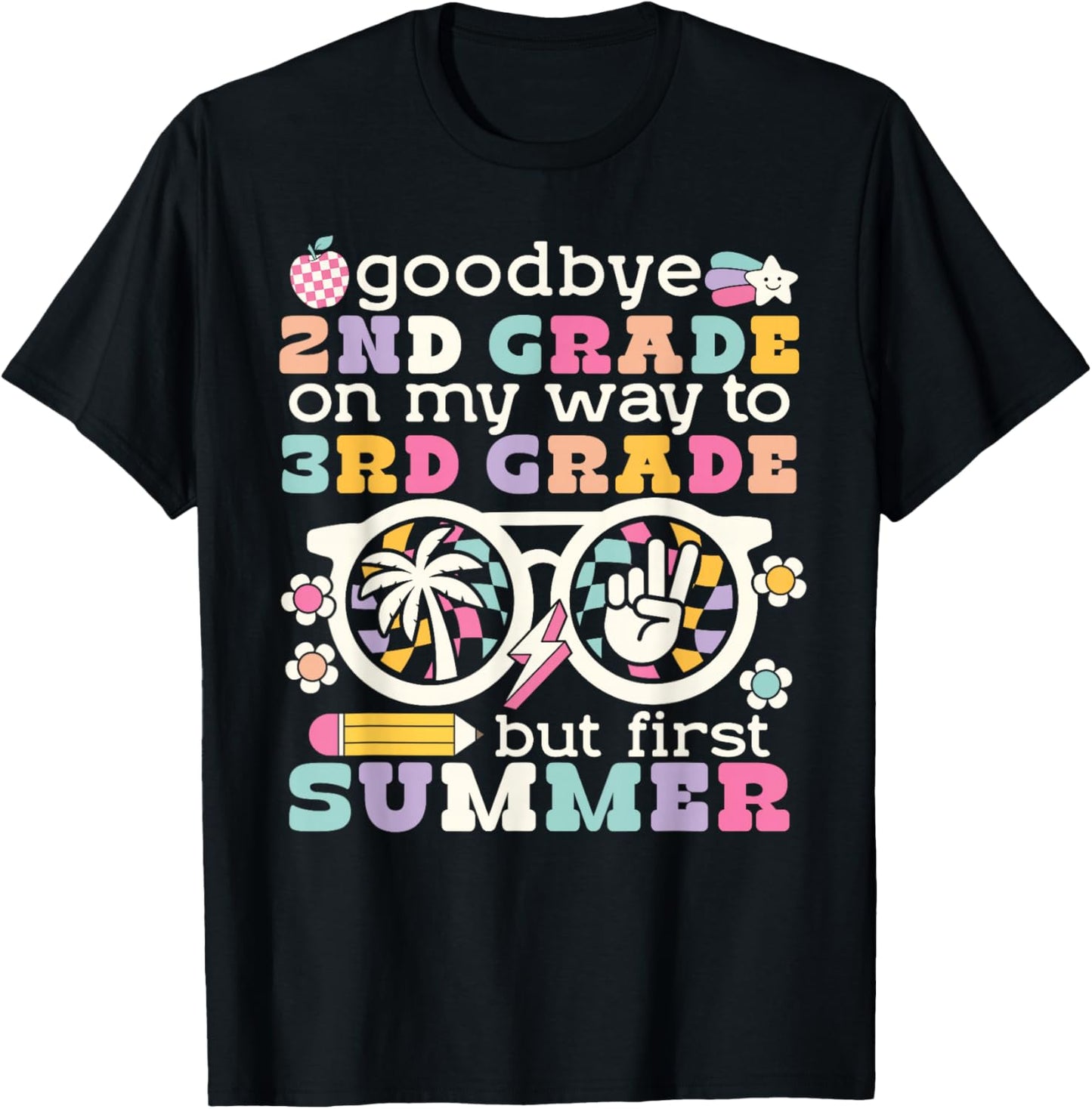 Goodbye 2nd Grade Graduation To 3rd Grade But First Summer T-Shirt - T-Shirt | Black