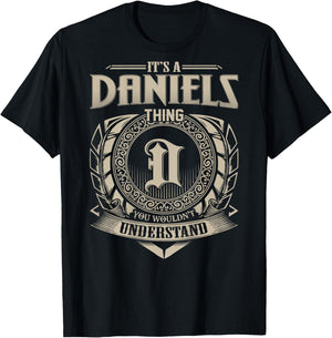 It's A DANIELS Thing You Wouldn't Understand Family Name T-Shirt - T-Shirt | Black