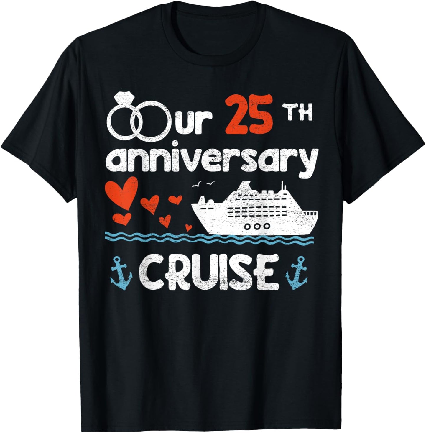 Our 25th Wedding Anniversary Cruise 25 Years Anniversary T-Shirt - T-Shirt | Black