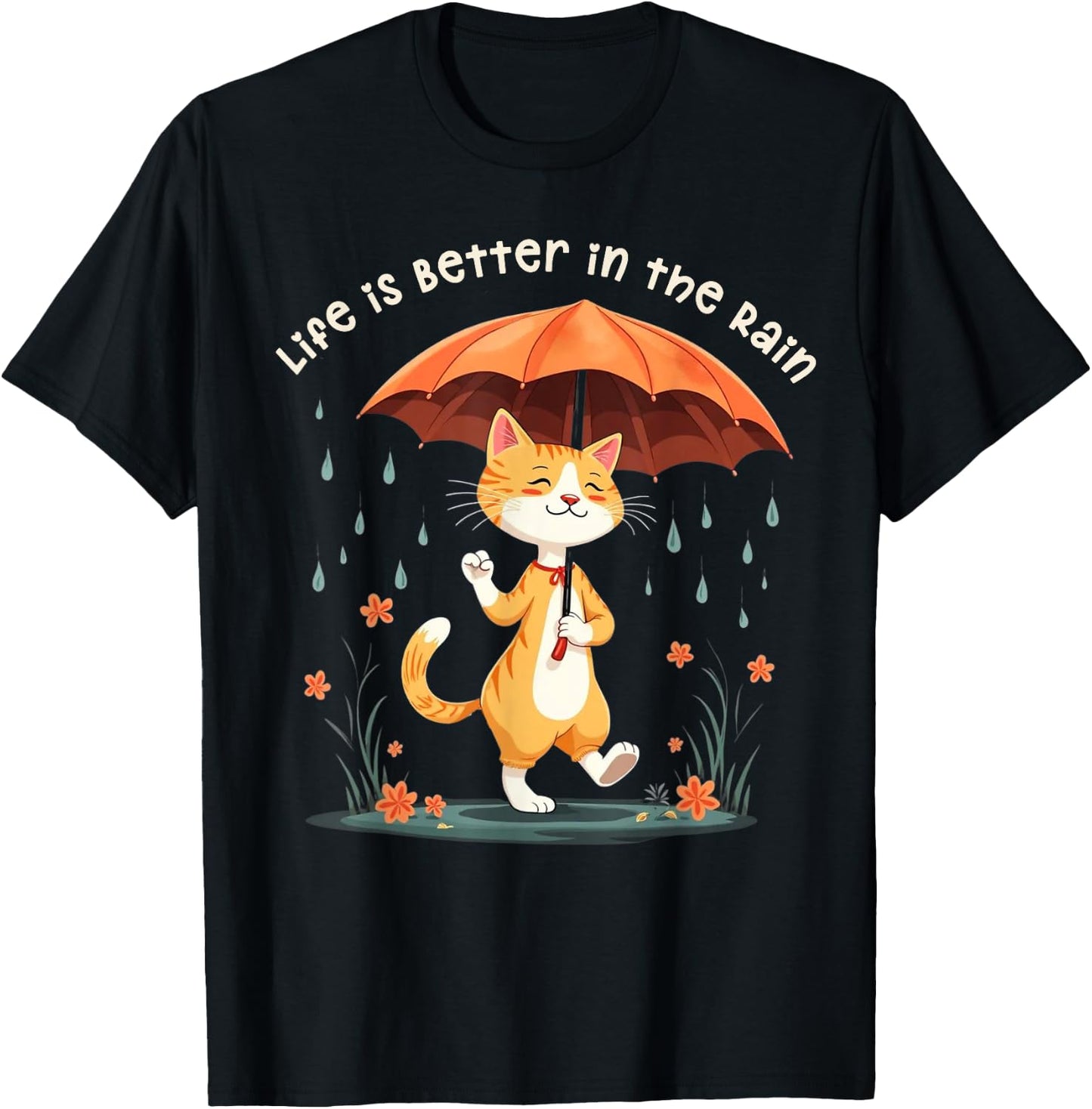 Life is Better in the Rain Cat Umbrella Rainy Day Cat Lover Men Women Kids T-Shirt - T-Shirt | Black