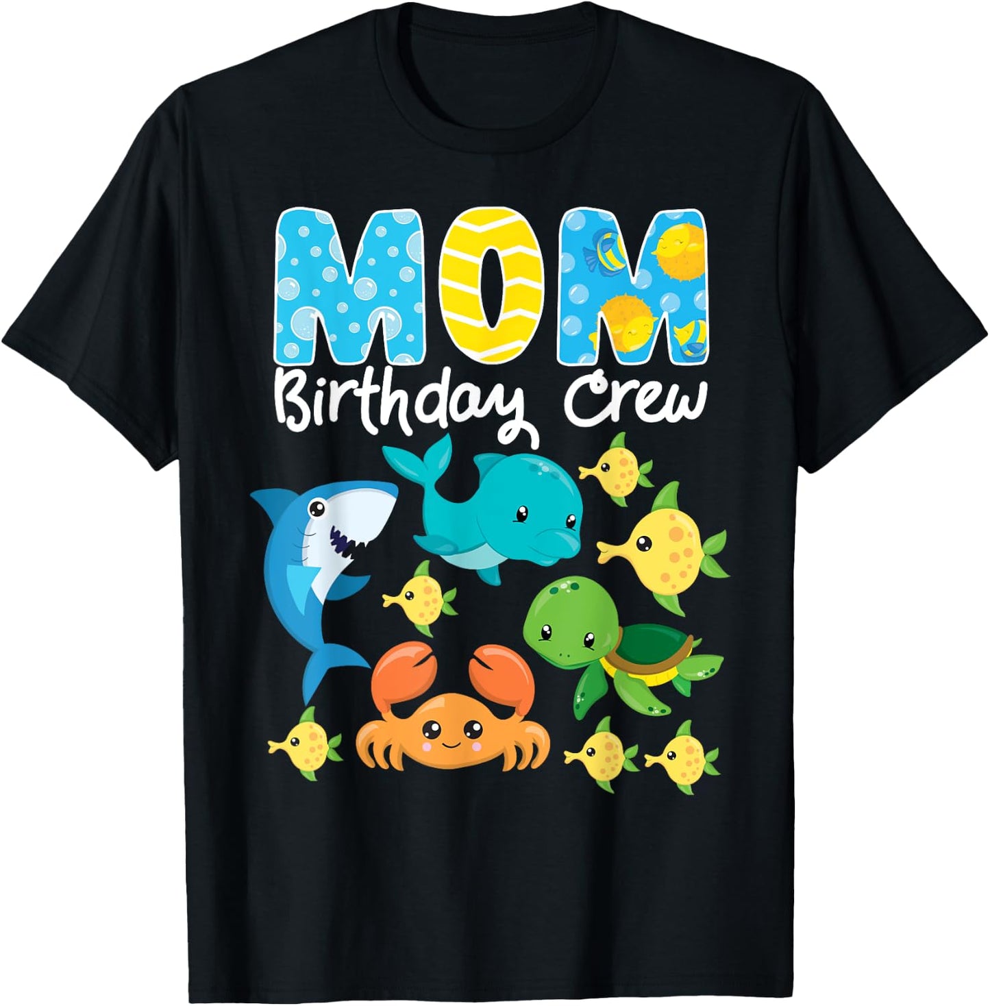 Mom Birthday Crew Sea Ocean Fish Aquarium Bday Party T-Shirt - T-Shirt | Black