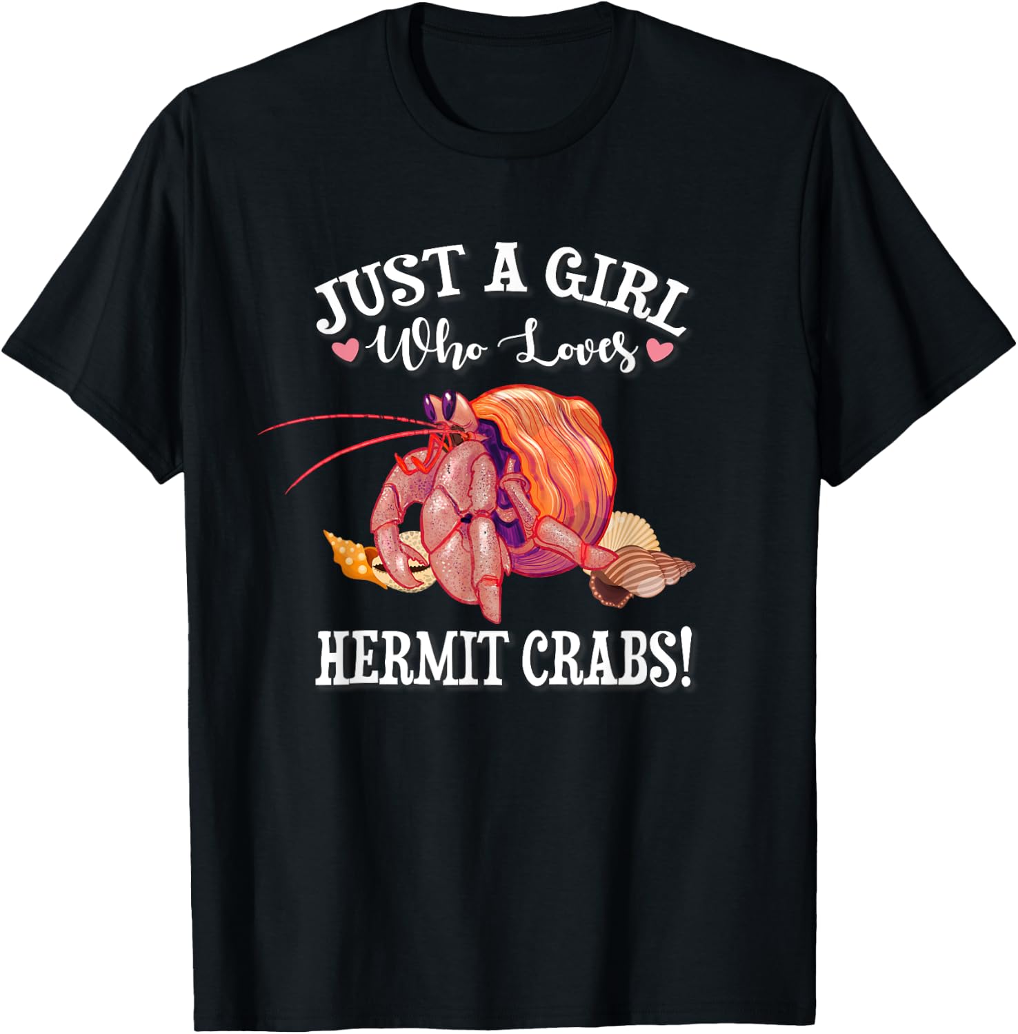 Cute Just A Girl Who Loves Pet Hermit Crab Lover T-Shirt - T-Shirt | Black