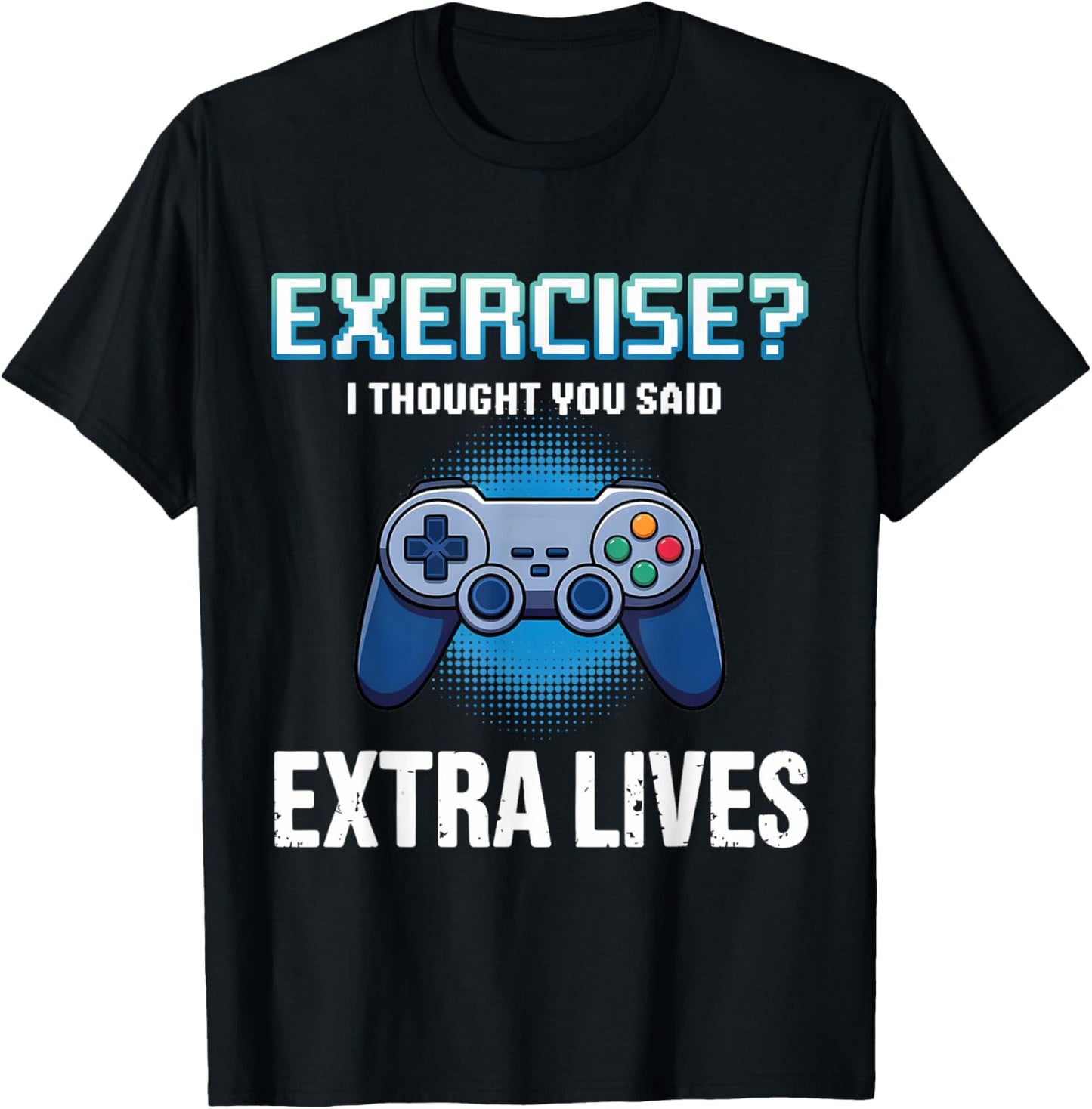 Exercise Thought Extra Lives Funny Gaming Men Boys Kid Gamer T-Shirt - T-Shirt | Black