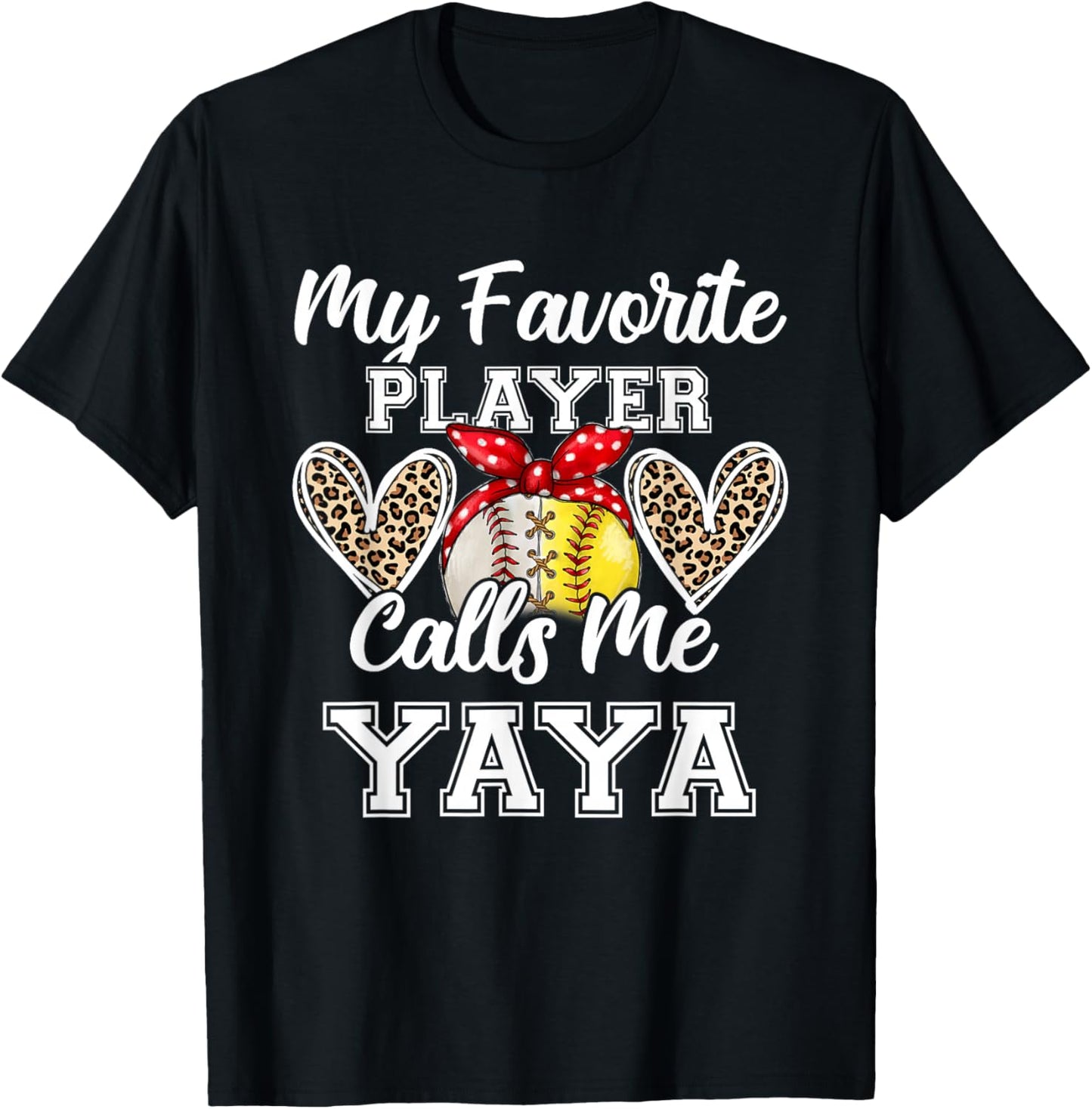 My Favorite Baseball Player Calls Me Yaya Softball Leopard T-Shirt - T-Shirt | Black