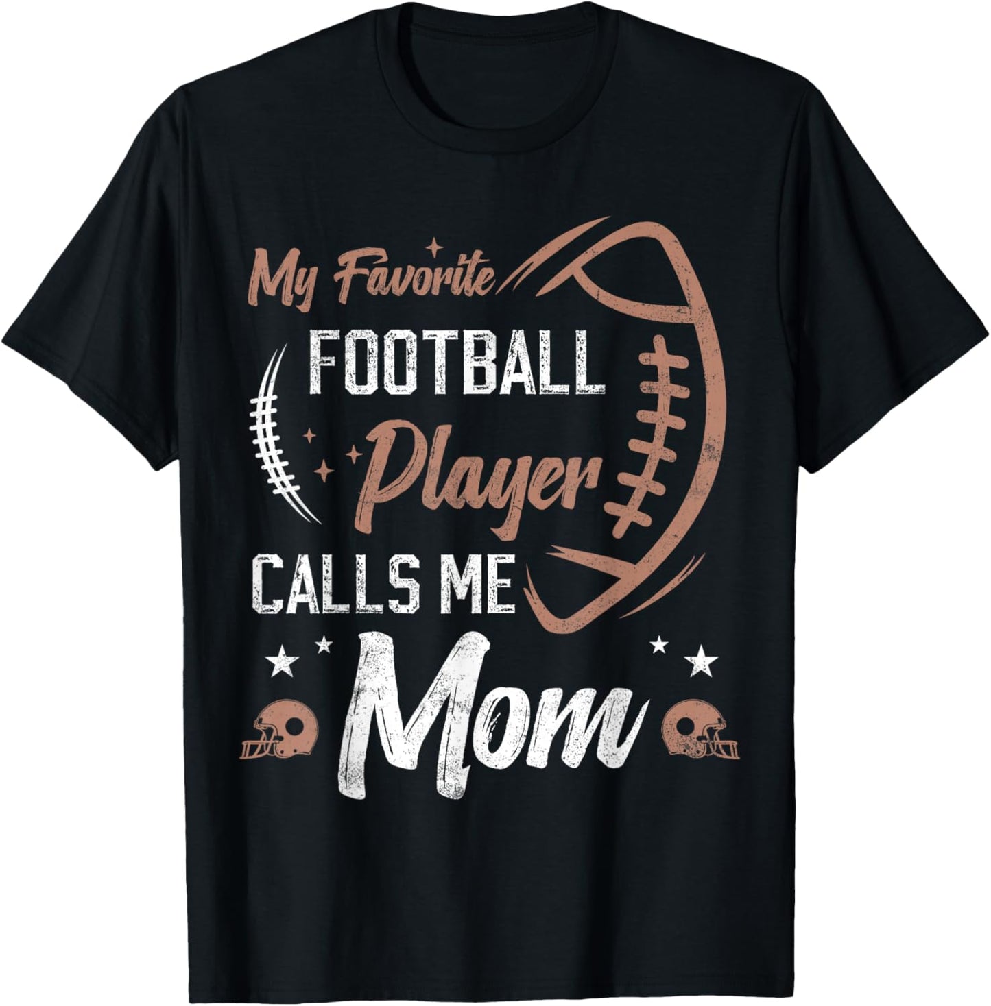 My Favorite Football Player Calls me mom Football Mother T-Shirt - T-Shirt | Black