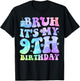 Bruh It's My 9th Birthday 9 Year Old Gifts Nine BDay T-Shirt - T-Shirt | Black