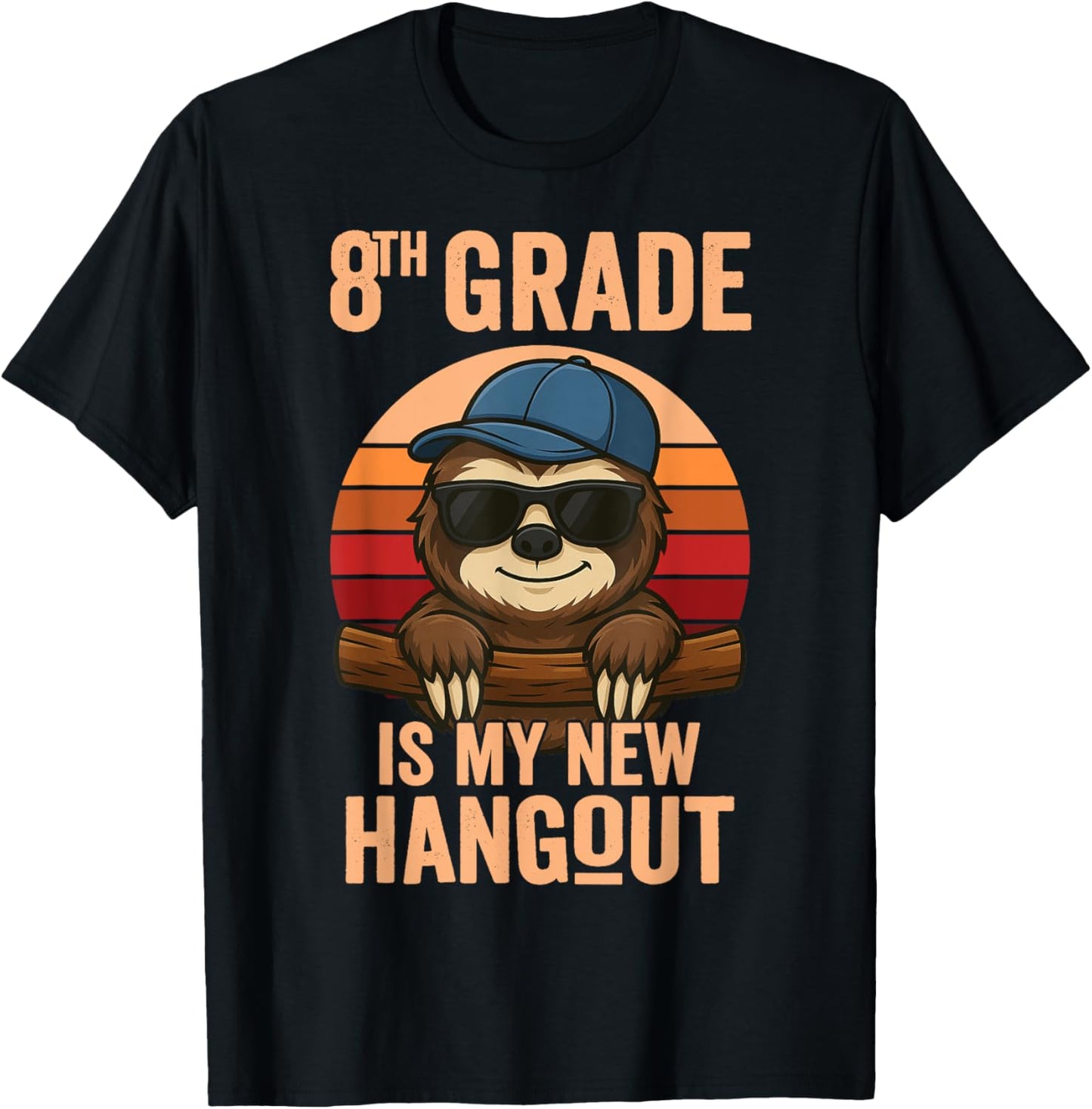 8th Grade Is My New Hangout Sloth Eighth Grader T-Shirt - T-Shirt | Black