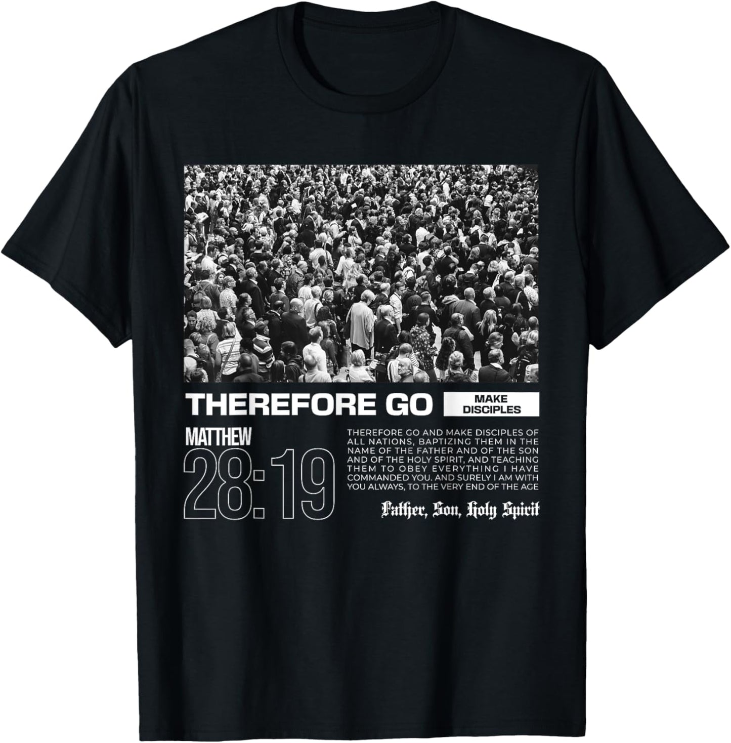 Therefore Go And Make Disciples Bible Verse Christian T-Shirt - T-Shirt | Black