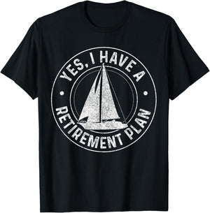 Sailing Retirement Gift Sail Boat Boating Retired Sailor T-Shirt - T-Shirt | Black