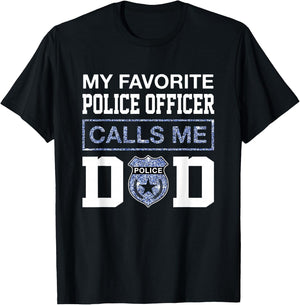 My Favorite Police Officer Calls Me Dad Father Day For Dad T-Shirt - T-Shirt | Black