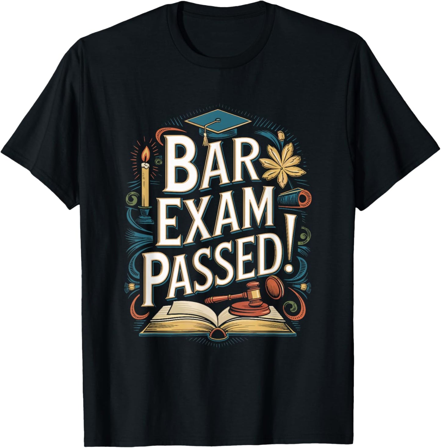 Bar Exam Passed Celebration Shirt T-Shirt - T-Shirt | Black