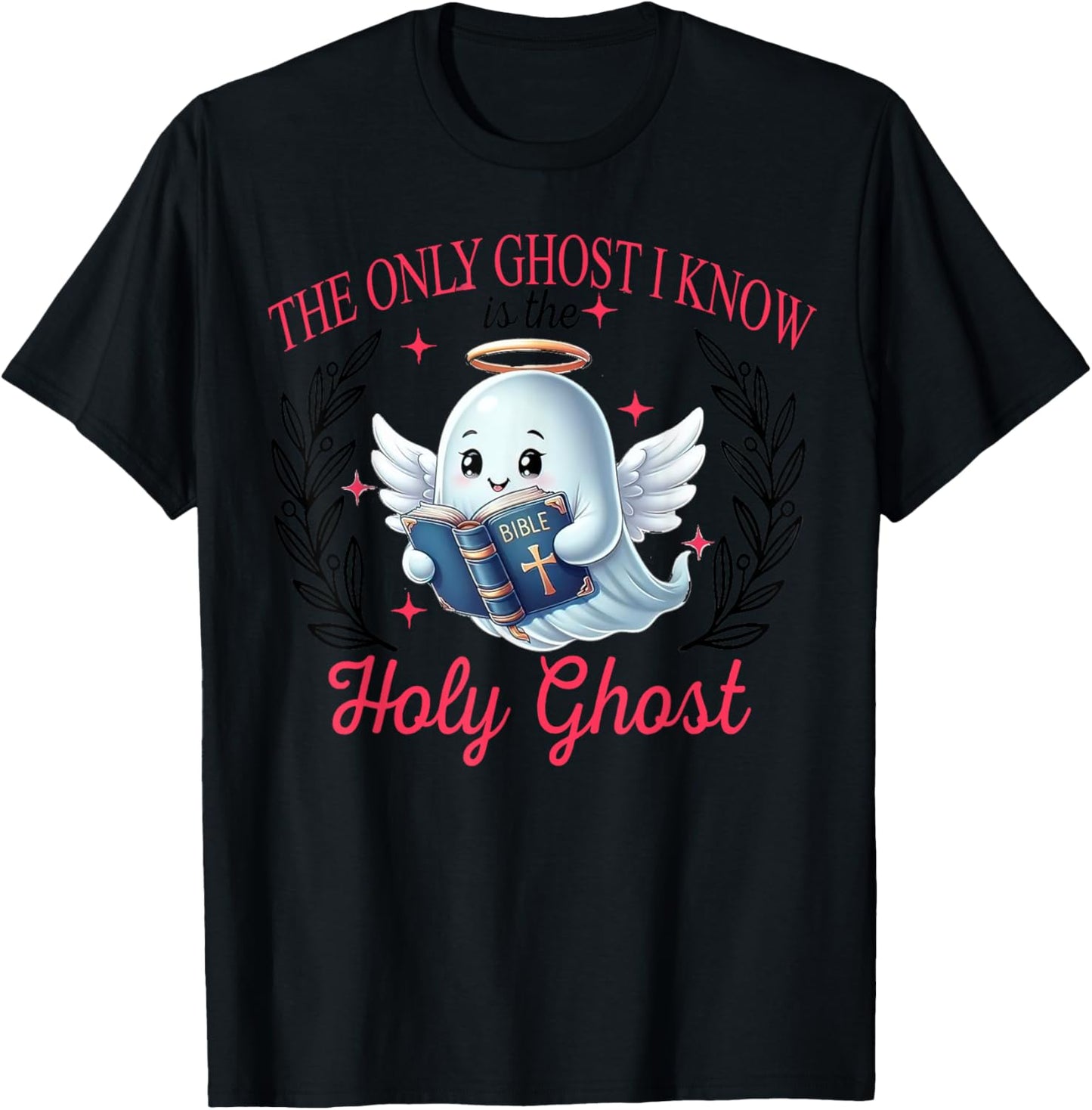 The Only Ghost I Know Is The Holy Ghost, Spooky Halloween T-Shirt - T-Shirt | Black
