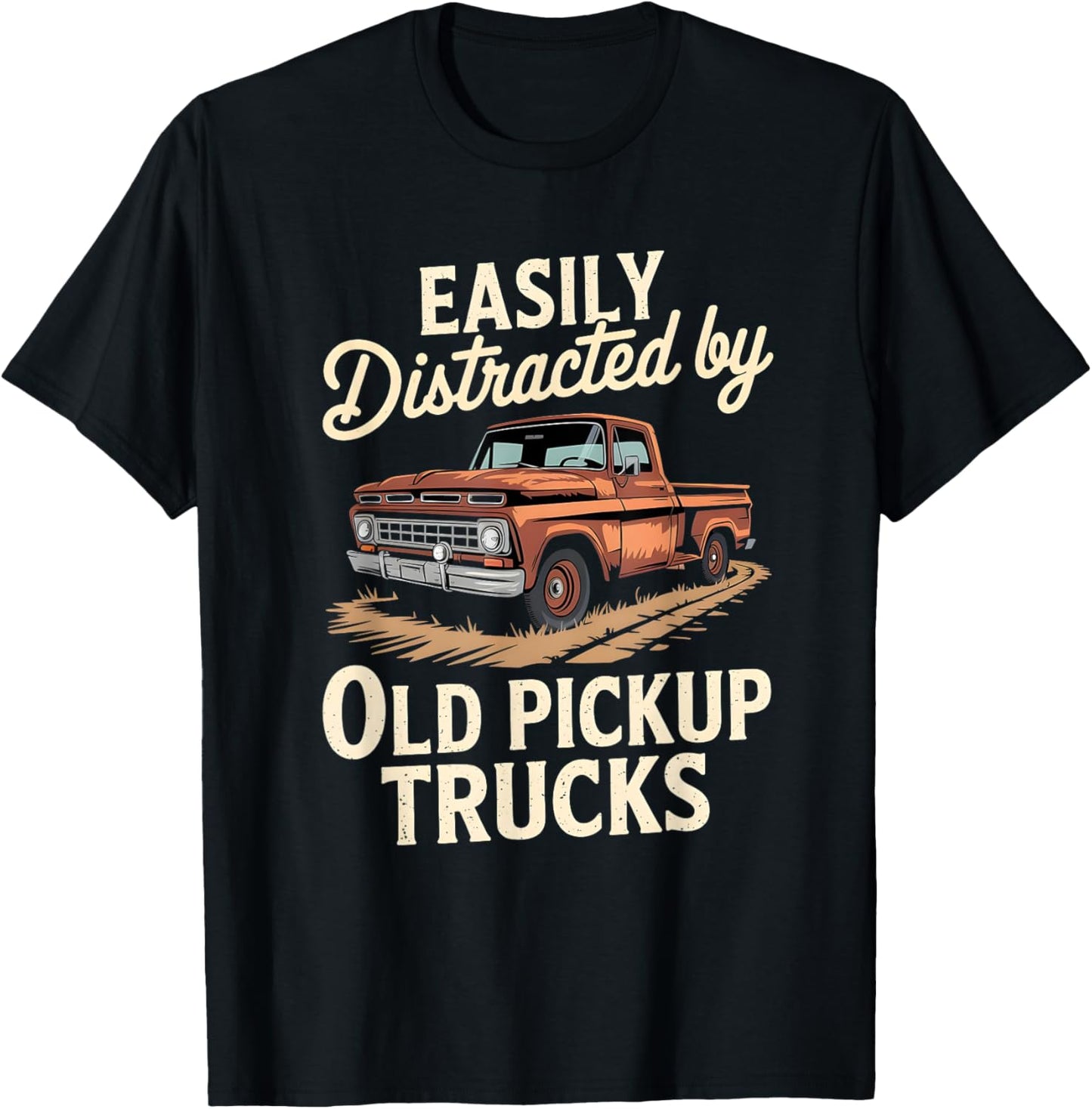 Easily Distracted By Old Pickup Trucks T-Shirt - T-Shirt | Black
