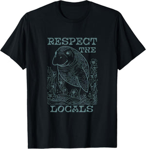 Respect The Locals Manatee Lover Save The Ocean T-Shirt - T-Shirt | Black