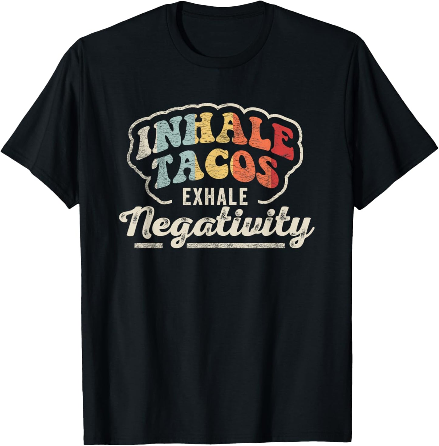 Vintage Inhale Tacos Exhale Negativity Taco Tuesday Fiesta T-Shirt - T-Shirt | Black