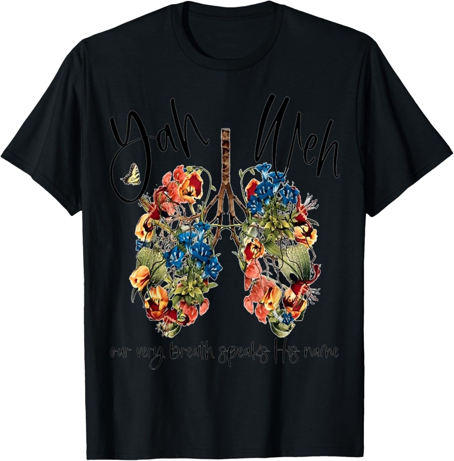 Yahweh Our Very Breath Speaks His Name Floral Lung Flowers T-Shirt - T-Shirt | Black