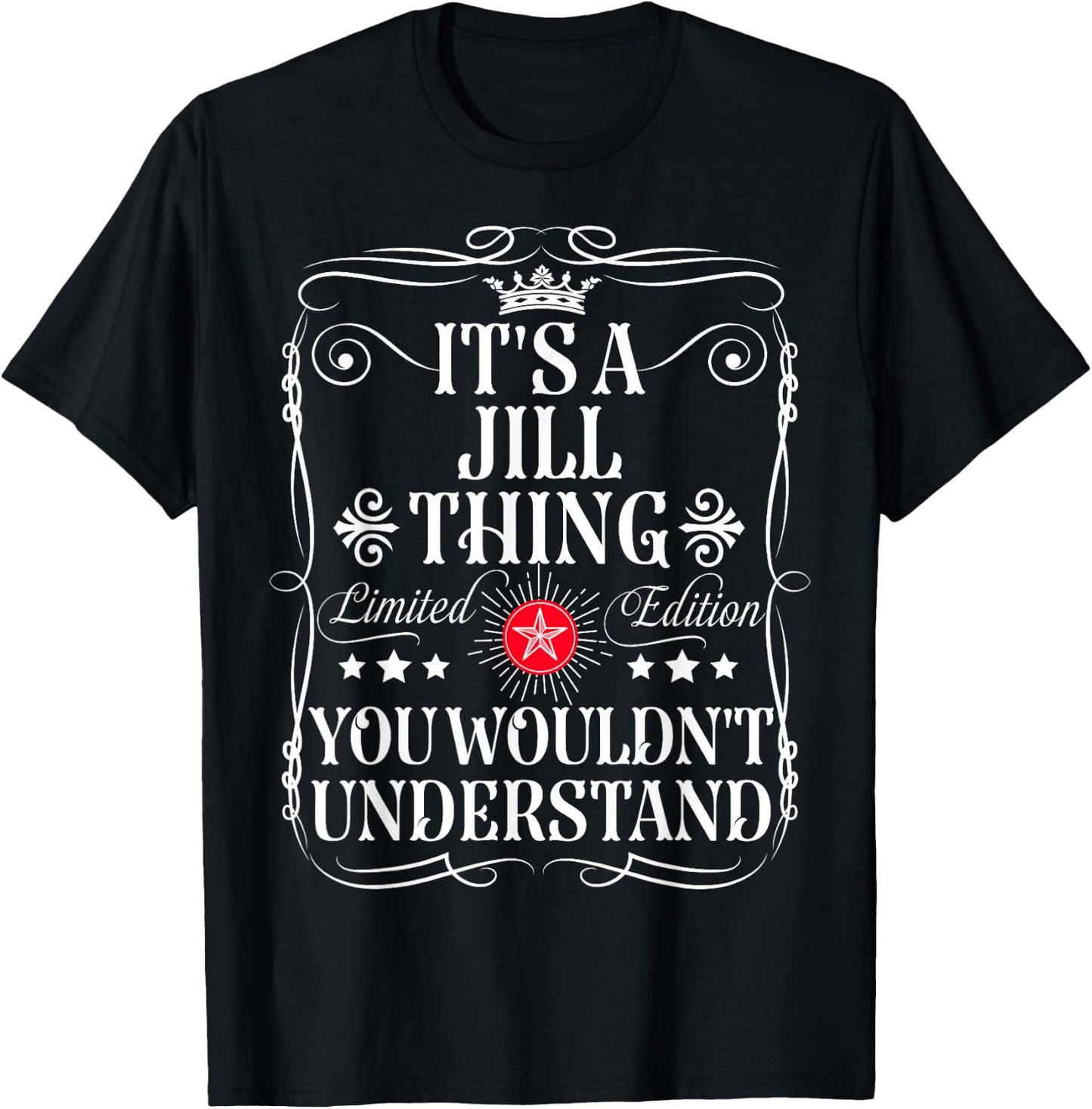 Jill Name Its A Jill Thing You Wouldn't Understand T-Shirt - T-Shirt | Black
