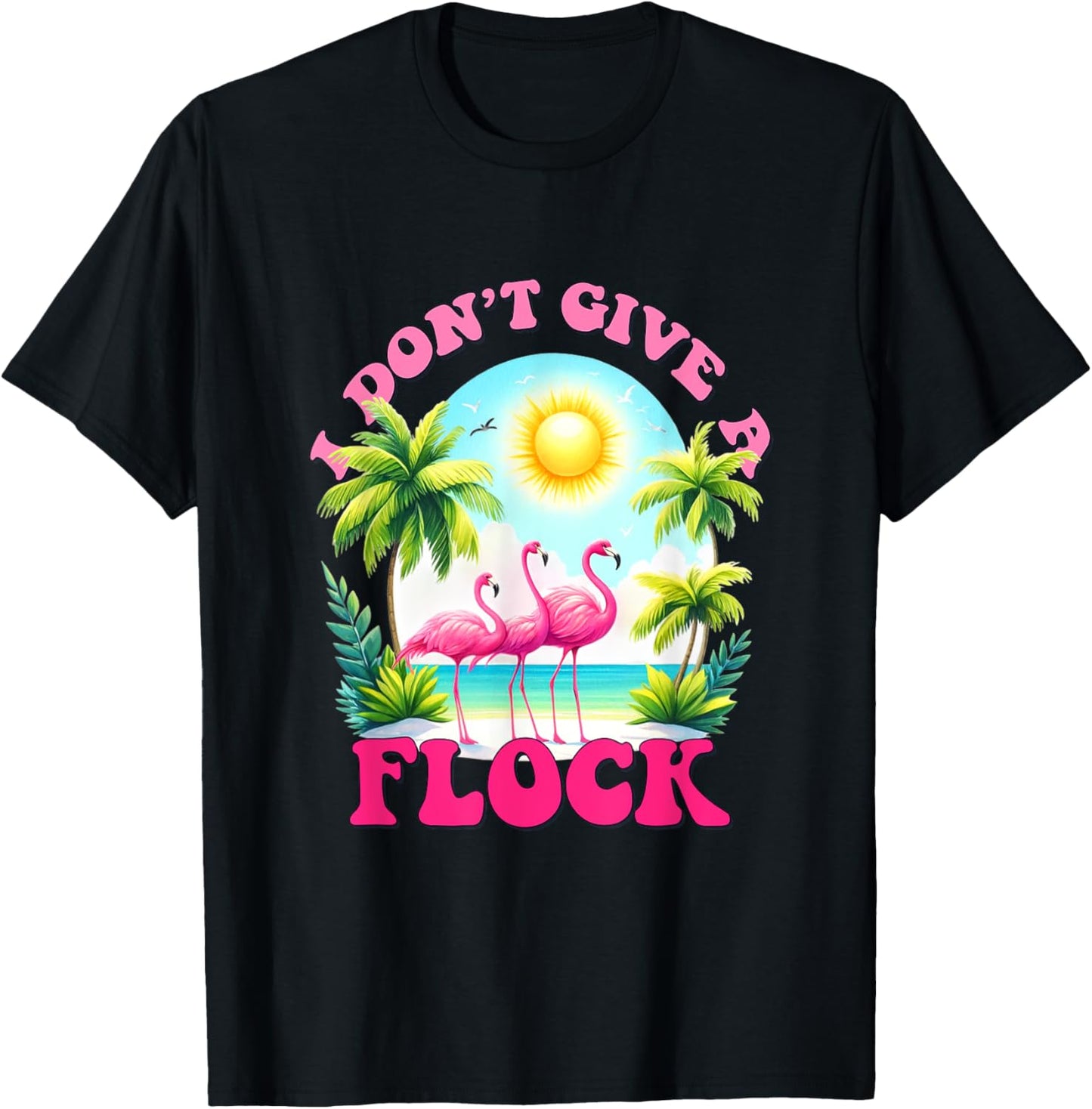 I dont give a flock retro summer vibes funny flamingo beach Men Women T-Shirt - T-Shirt | Black
