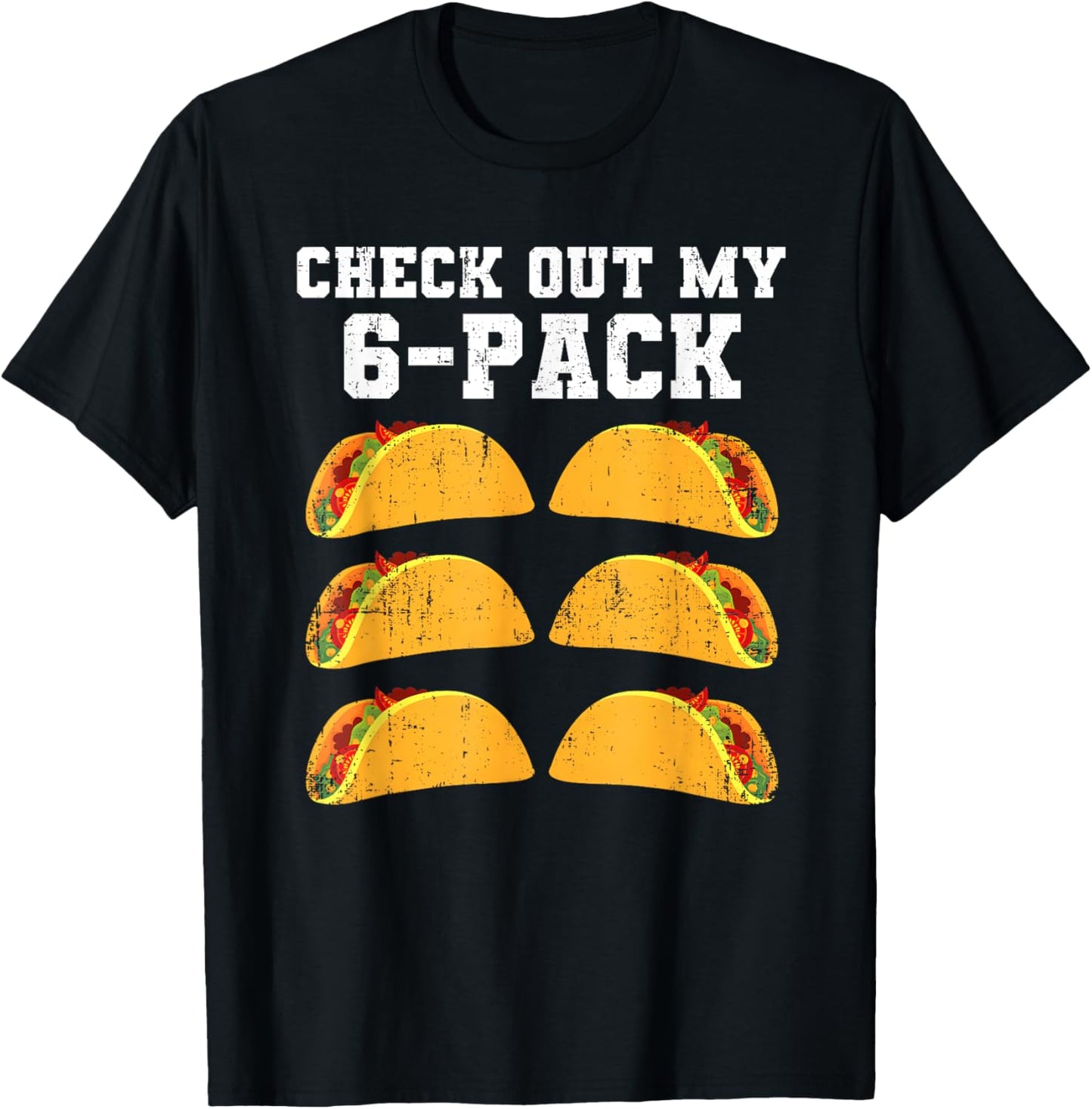 Check Out My Six 6 Pack With Tacos For Cinco de Mayo T-Shirt - T-Shirt | Black