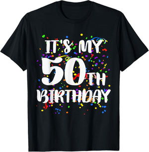 Its My 50th Birthday Shirt Happy Birthday Funny Gift T-Shirt - T-Shirt | Black
