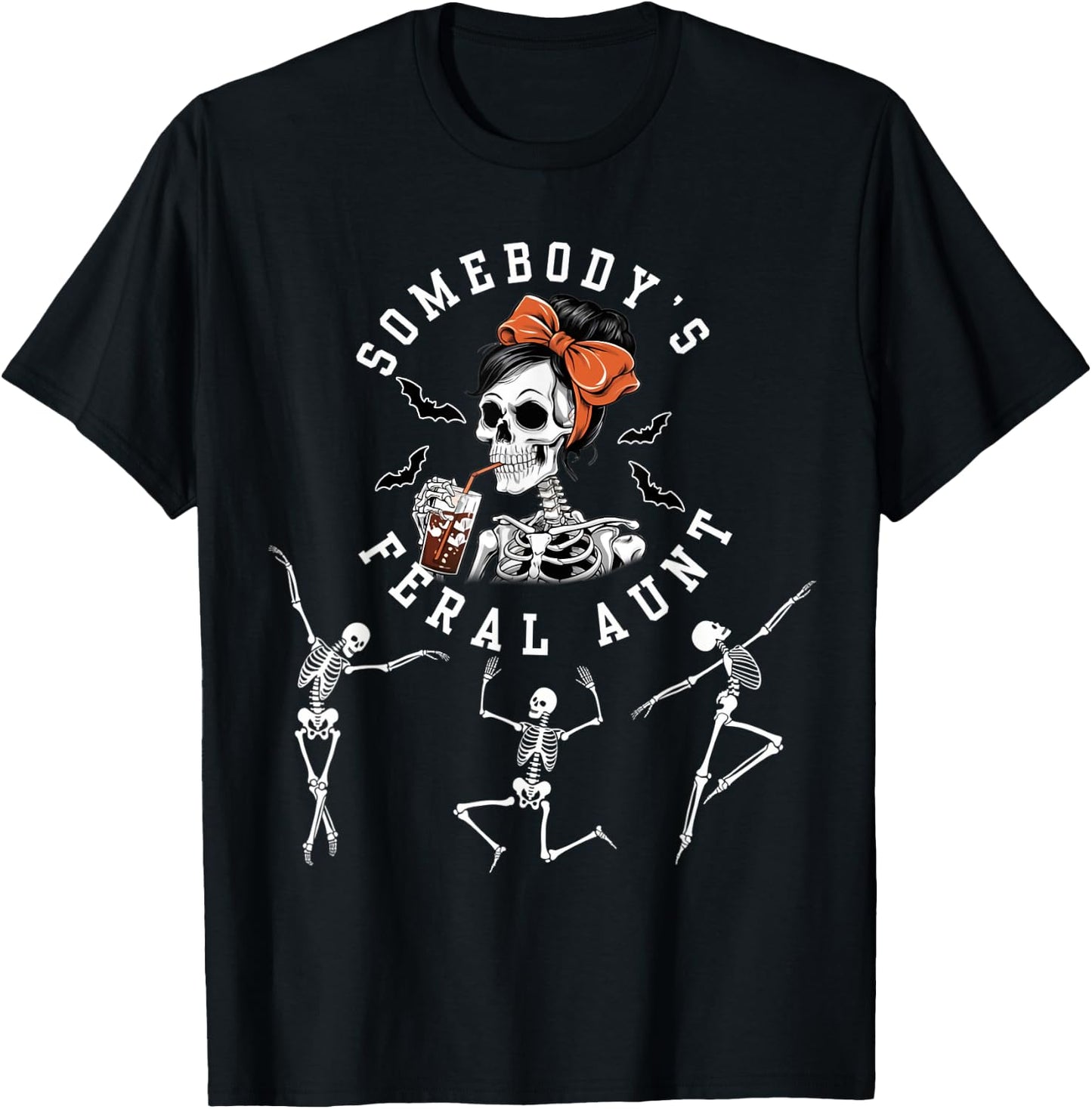Somebody's Feral Aunt Halloween Skeleton T-Shirt - T-Shirt | Black