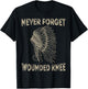 Wounded Knee Native American Lakota Tribe Chief T Shirt T-Shirt - T-Shirt | Black