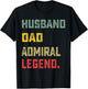 Husband, Dad, Admiral, Legend Father's Day Funny T-Shirt - T-Shirt | Black