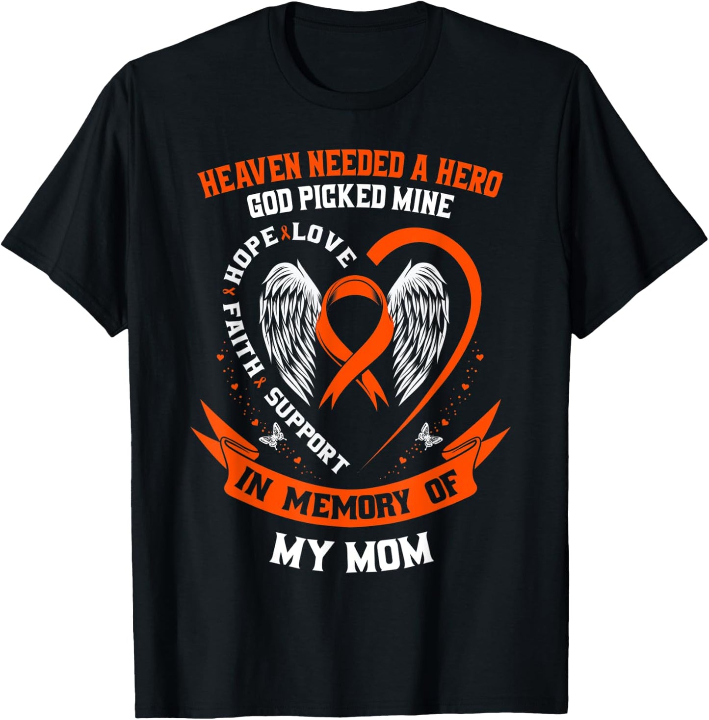 Heaven Needed a Hero God Picked My Mom Leukemia Awareness T-Shirt - T-Shirt | Black