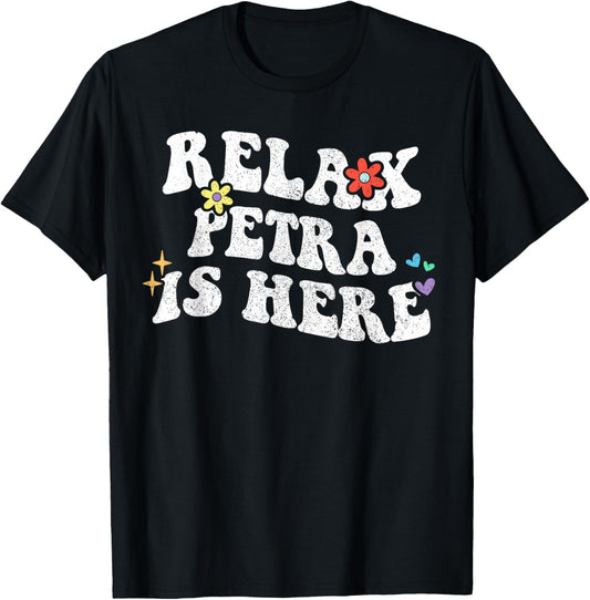Retro Groovy Relax PETRA Is Here Funny Mother's Day Name T-Shirt - T-Shirt | Black