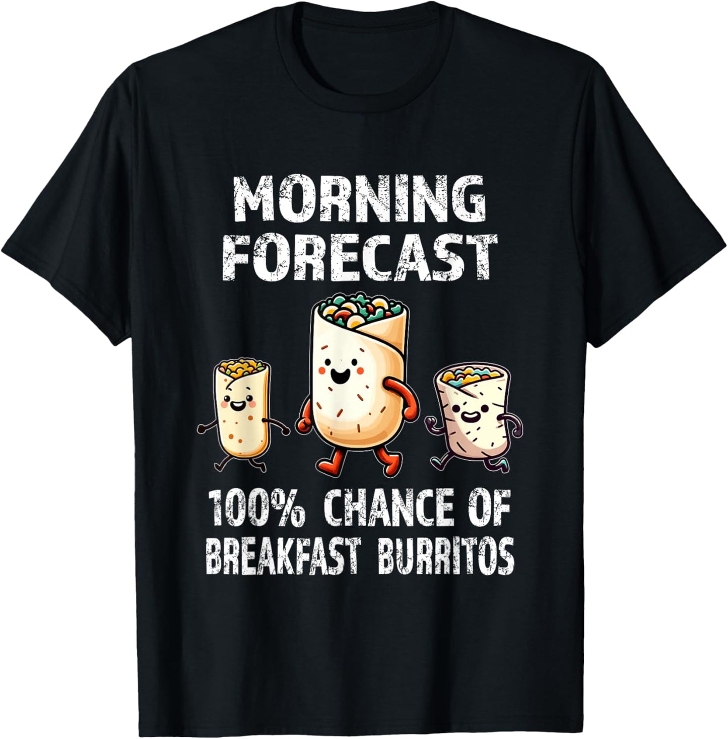 Breakfast Humor - Funny Morning Forecast Breakfast Burrito T-Shirt - T-Shirt | Black