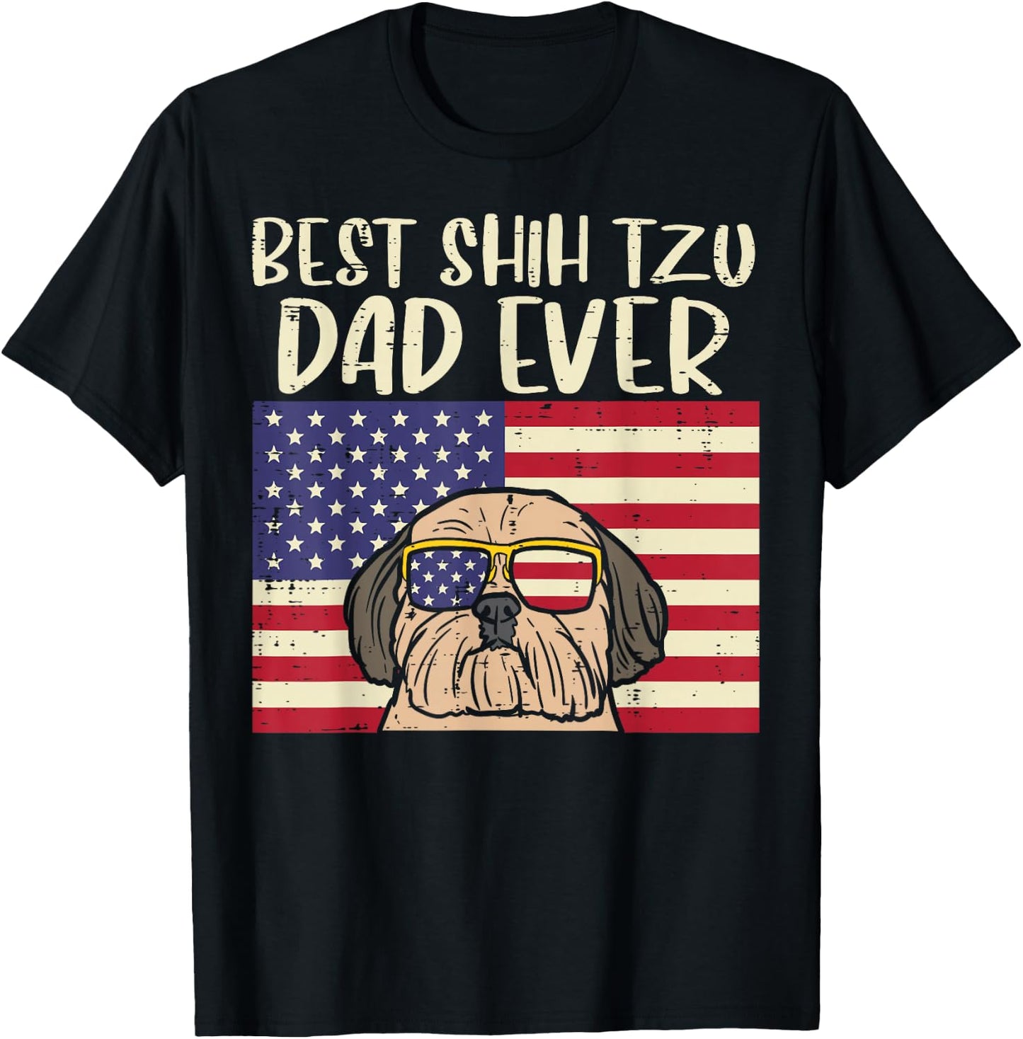 Best Shih Tzu Dad Ever US Flag Patriotic Dog Owner Men Gift T-Shirt - T-Shirt | Black