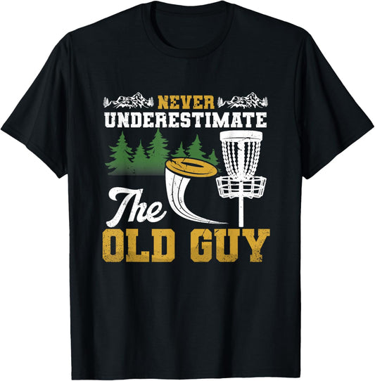 Never Underestimate Old Guy Disc Golf Frisbee Men's Black Small Modern Fun Golf Disc Golf T-Shirt - T-Shirt | Black