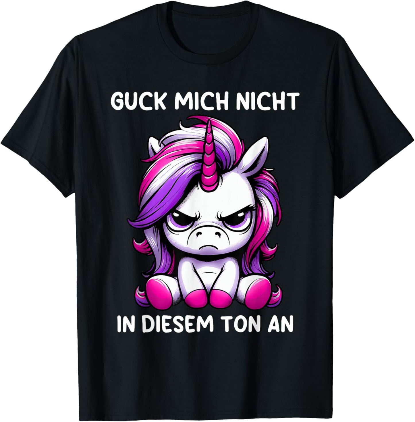 Guck Mich Nicht In Diesem Ton An Einhorn T-Shirt - T-Shirt | Black