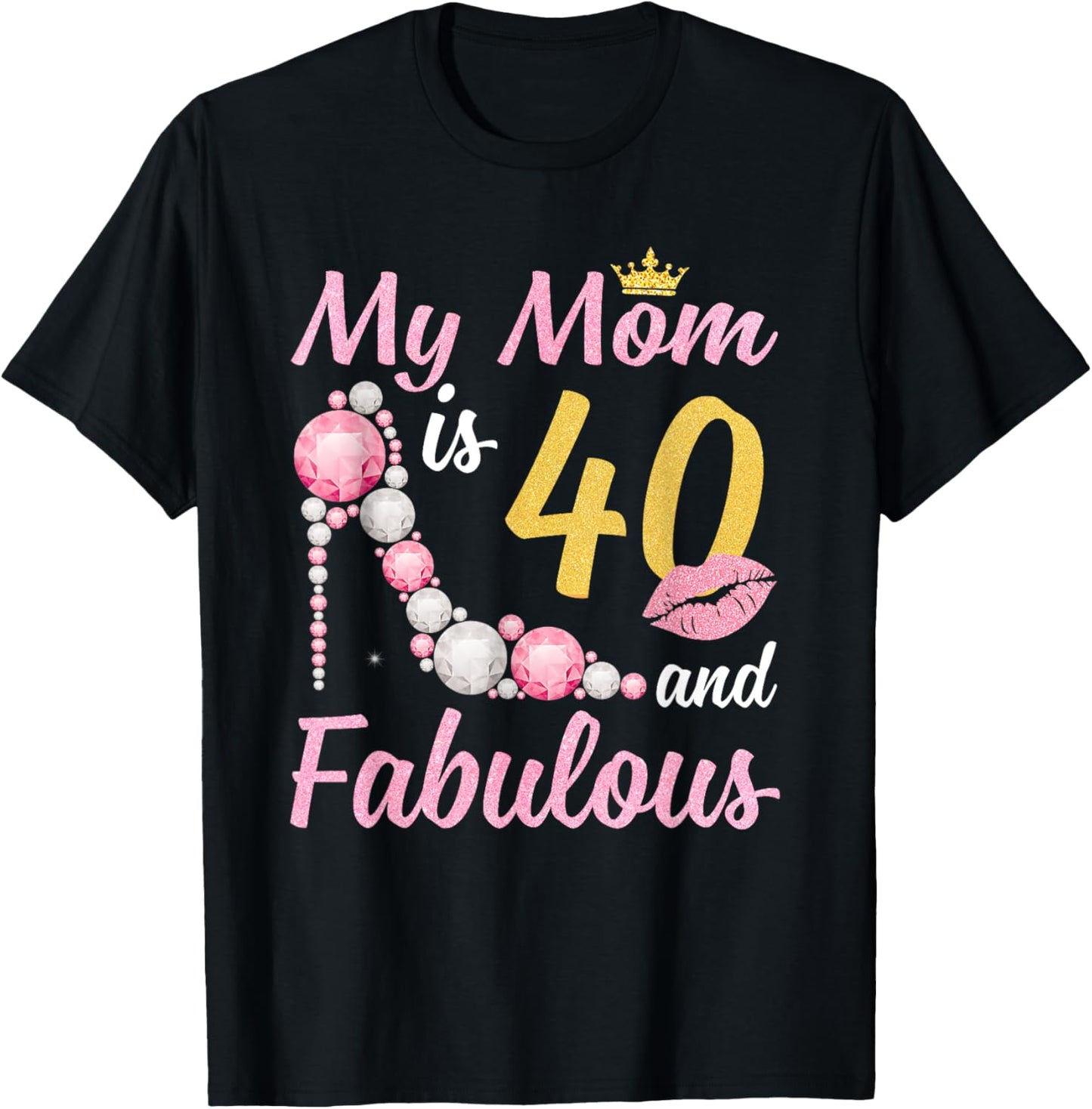 40 And Fabulous Mom Crown Chapter 40th Birthday T-Shirt - T-Shirt | Black