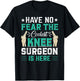 Knee Surgeon - Coolest Knee Surgery Doctor Knee Surgeon T-Shirt - T-Shirt | Black