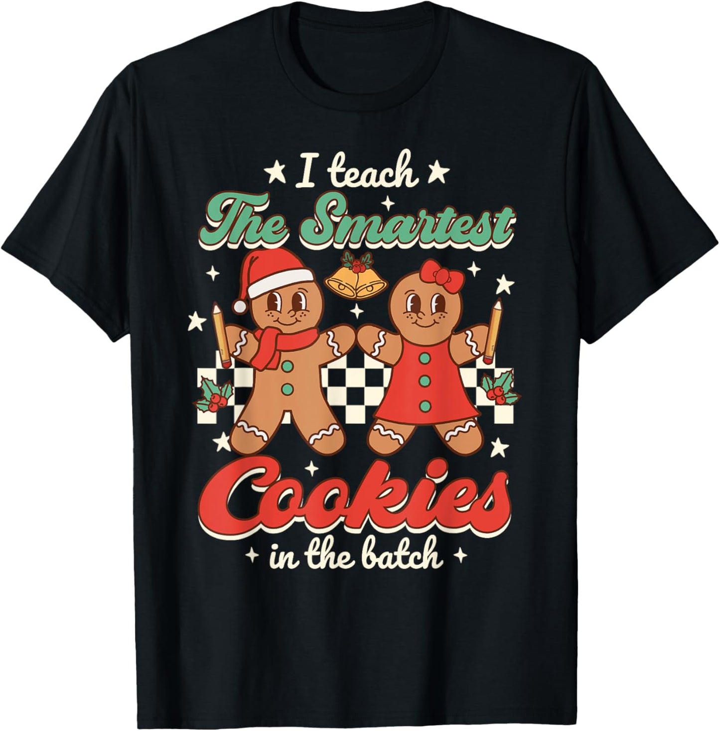 I Teach The Smartest Cookies In The Batch Teacher Christmas Women Kids T-Shirt - T-Shirt | Black