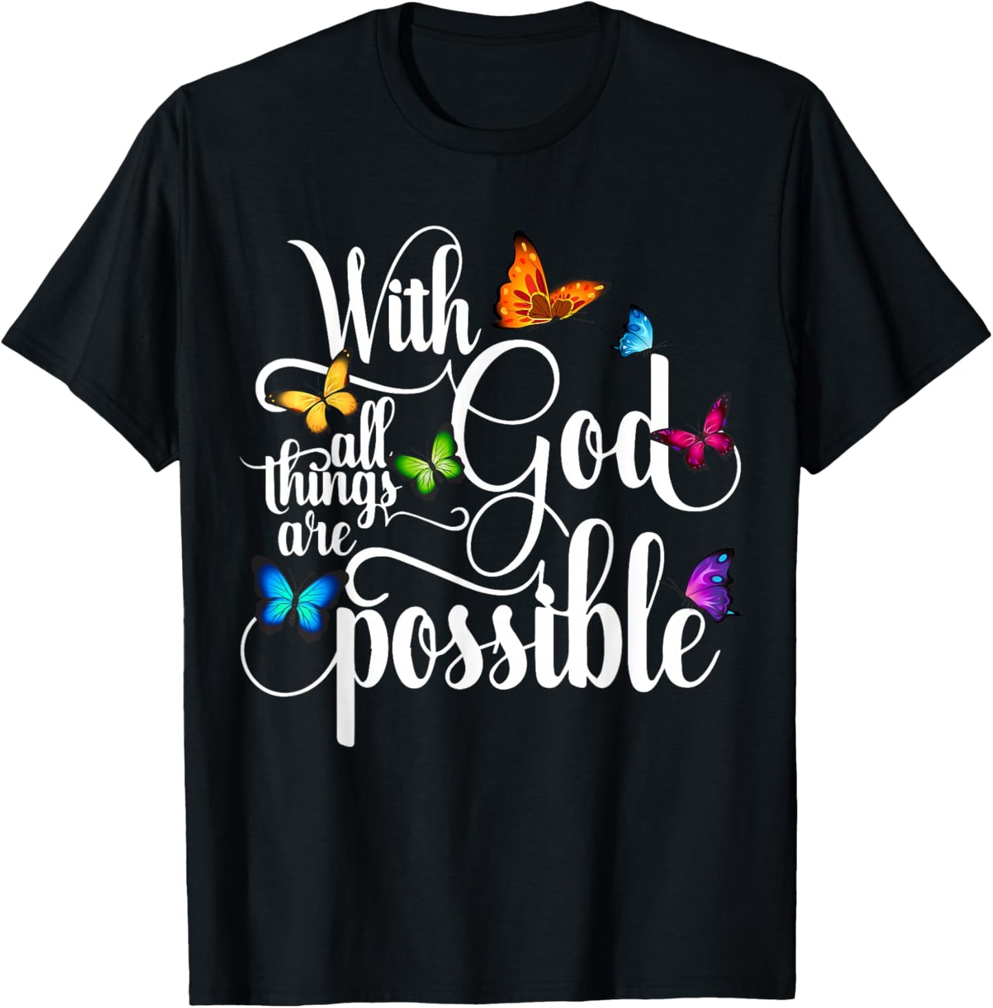 With God All Things Are Possible - Religious Butterfly Art T-Shirt - T-Shirt | Black