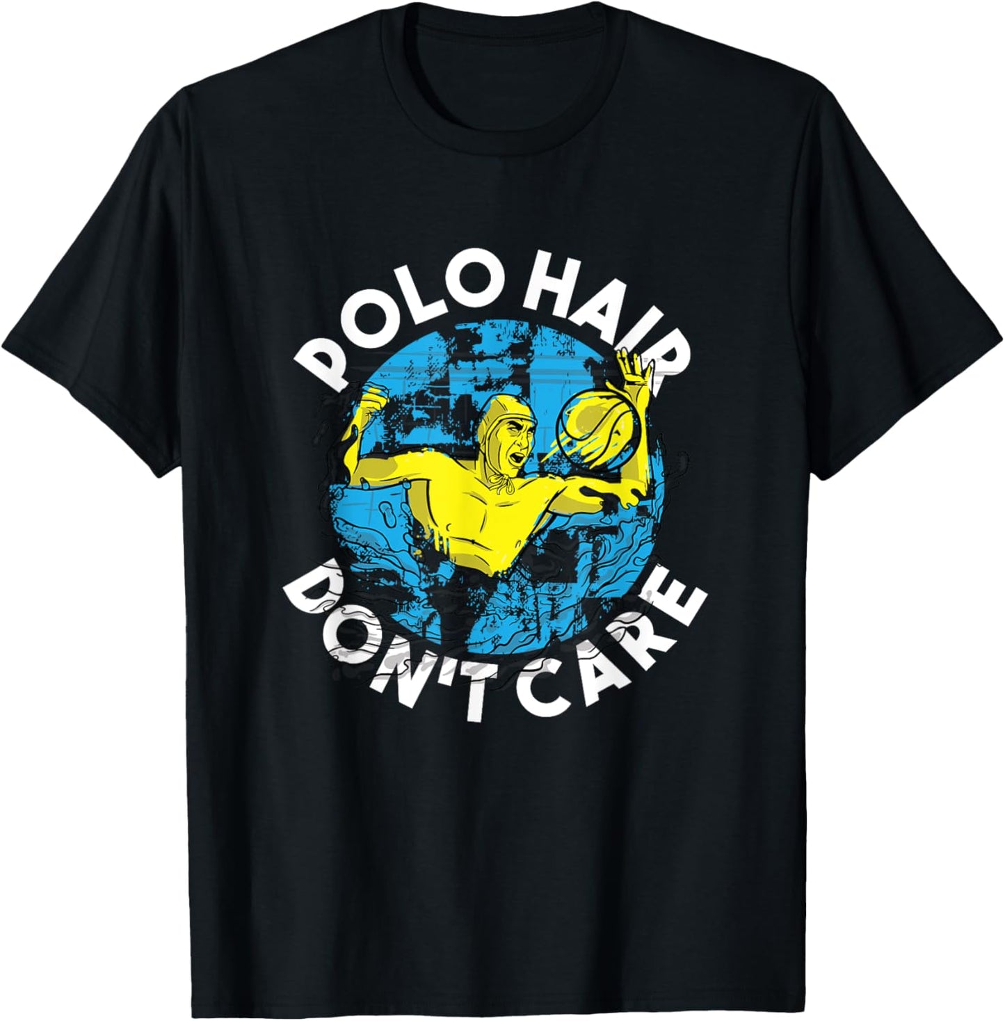 Water Polo Hair Don't Care Aquatic Sports Player Water Polo T-Shirt - T-Shirt | Black