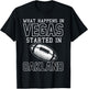 What Happens In Vegas Started In Oakland Shirt Sporty Gift T-Shirt - T-Shirt | Black