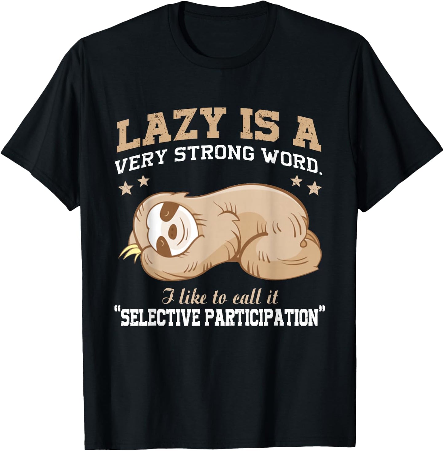 Lazy is A Very Strong Word Sloth Gift Woman T-Shirt - T-Shirt | Black