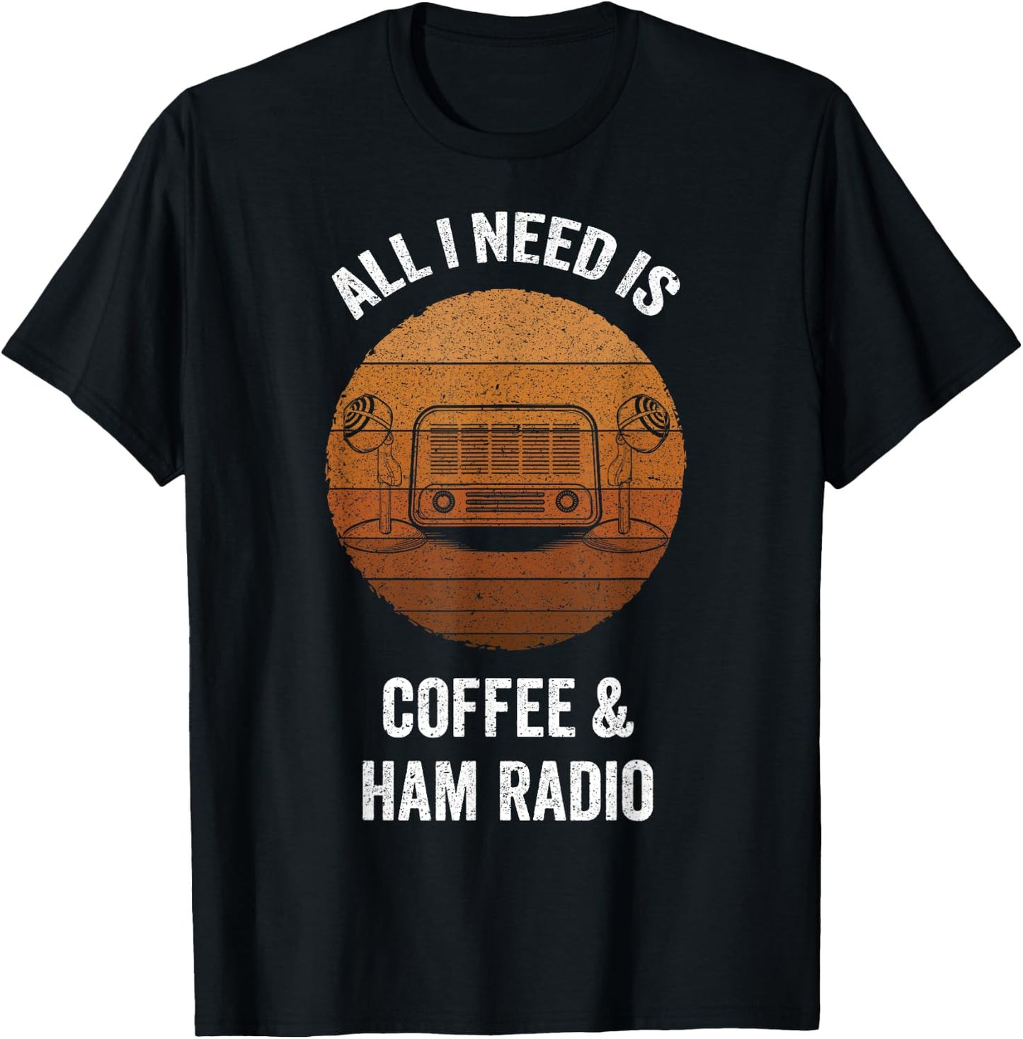 All I Need is Coffee & Ham Radio | Vintage Amateur Radio T-Shirt - T-Shirt | Black