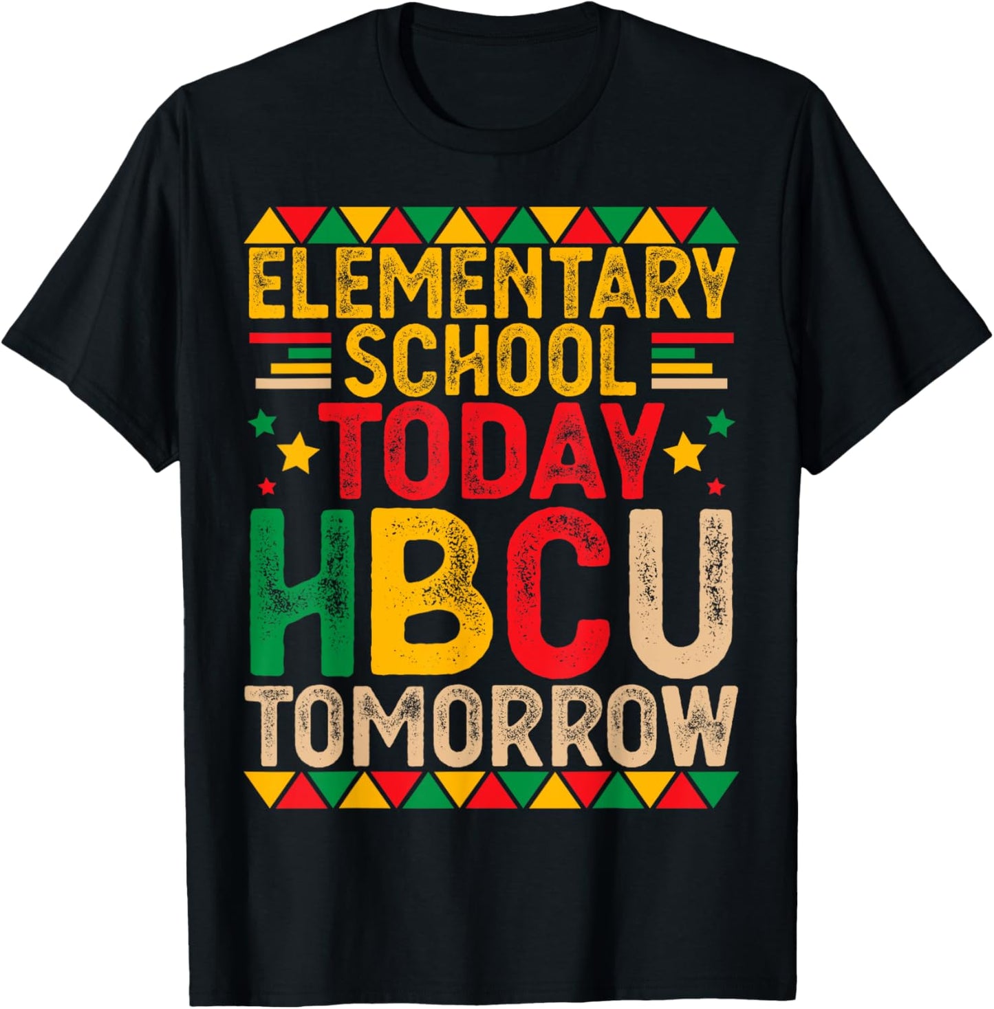 Elementary School Today HBCU Tomorrow Future HBCU Grad Kids T-Shirt - T-Shirt | Black