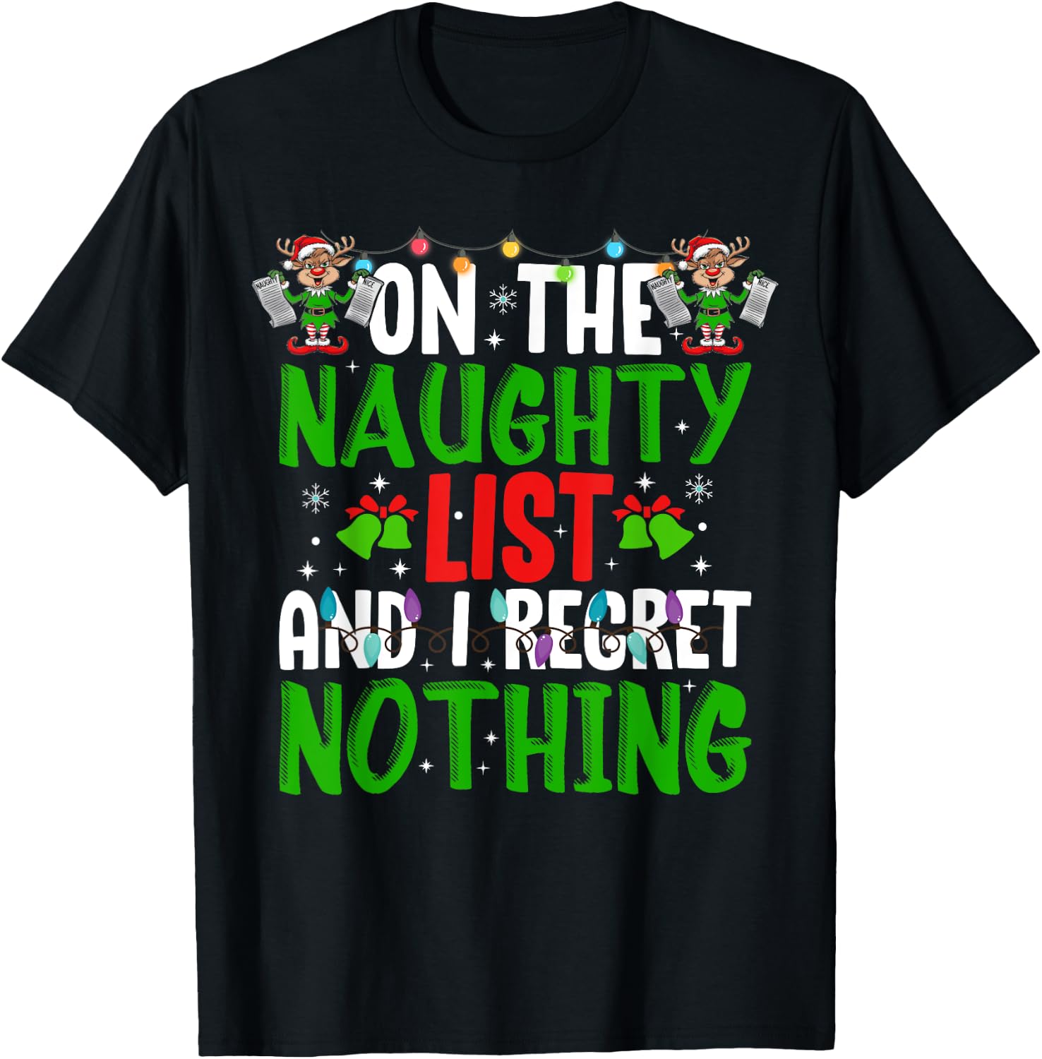 On The Naughty List And I Regret Nothing T-Shirt - T-Shirt | Black
